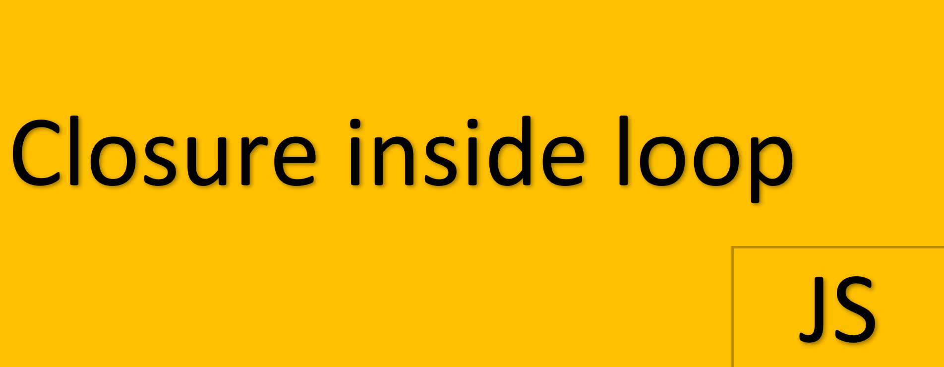 How to use closure inside loop?