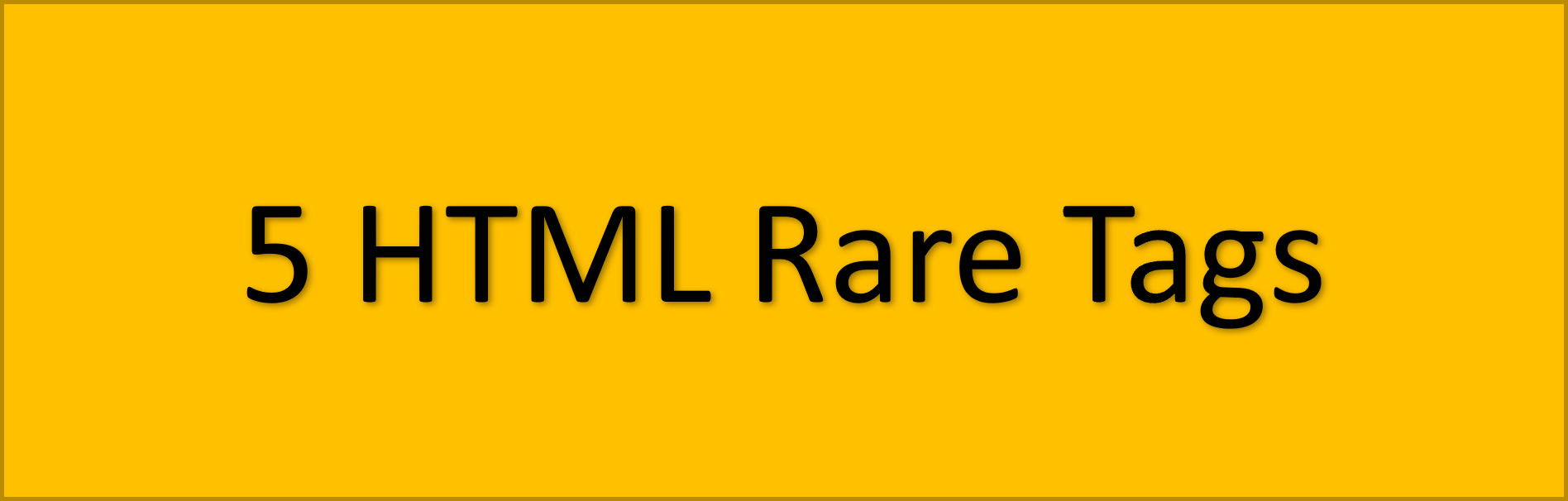 5 HTML rare tags