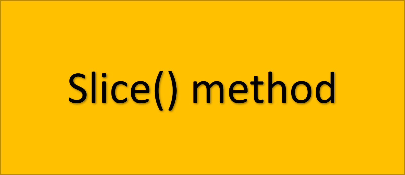 Javascript slice() method: