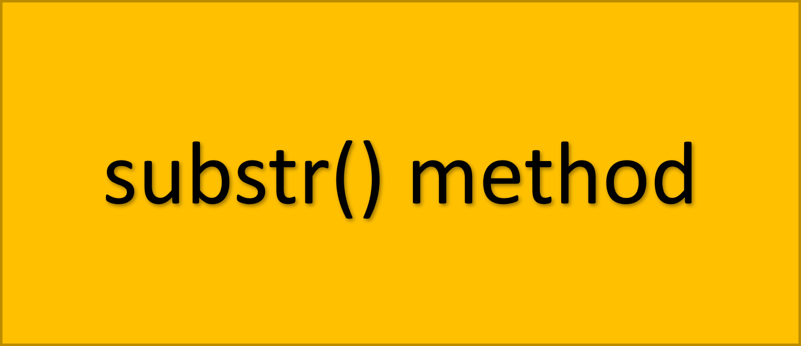 substr()